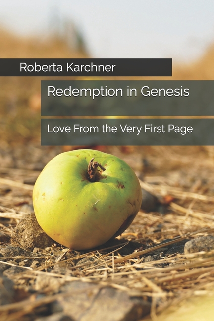 Redemption in Genesis: Love From the Very First Page