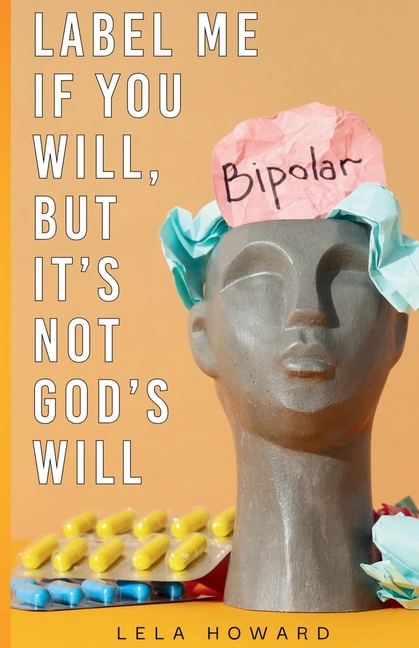 Label Me if You Will But it Is Not God's Will