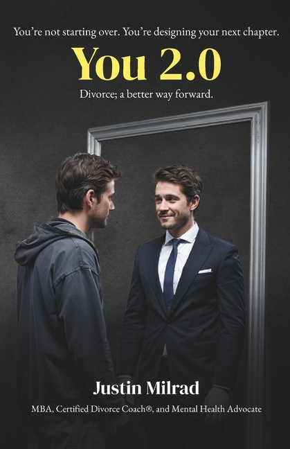 You 2.0: Divorce; a Better Way Forward