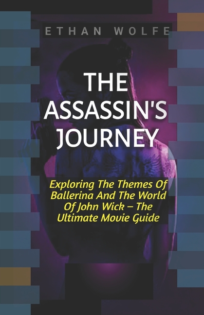 Assassin's Journey: Exploring The Themes Of Ballerina And The World Of John Wick - The Ultimate Movi