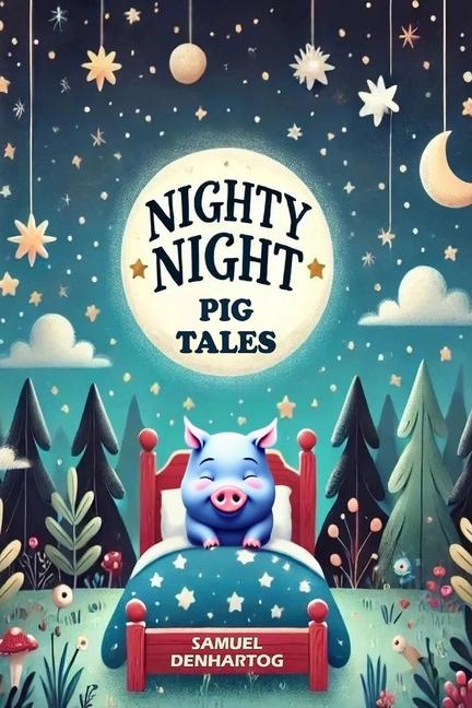 Nighty Night Pig Tales