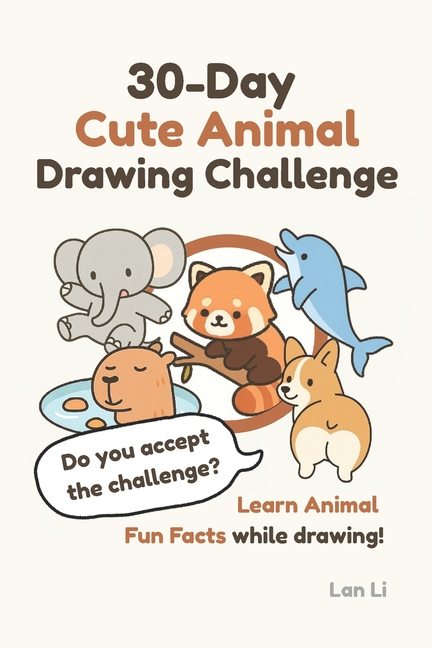 30-Day Cute Animal Drawing Challenge: Learn Animal Fun Facts while completing the drawing challenge!