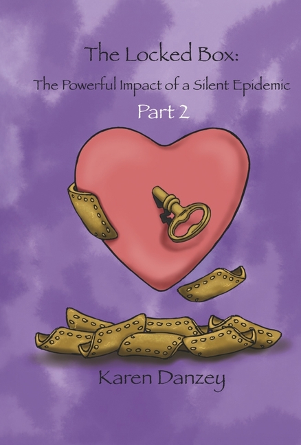 Locked Box: The Powerful Impact of a Silent Epidemic: Part 2