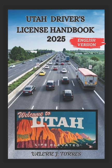 Utah Driver's License Handbook 2025: Your Comprehensive Guide to Safe and Confident Navigation
