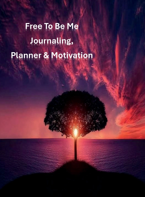 Free To Be Me Journaling, Planner & Motivation