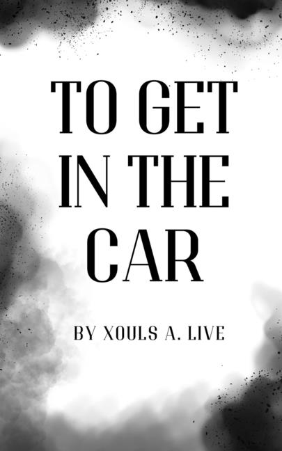 To Get in the Car