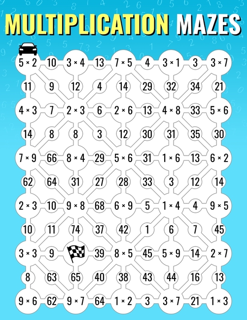 Multiplication Mazes: An Enjoyable Multiplication Math Drills Book To Learn And Memorize Multiplicat