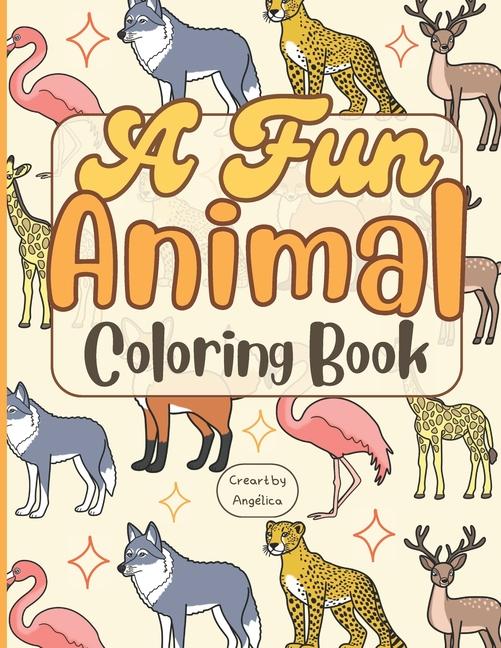 Fun Animal Coloring Book: A Coloring Activity Book for Kids, featuring a range of adorable pets and 