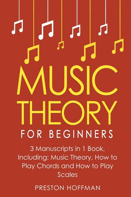 Music Theory: For Beginners - Bundle - The Only 3 Books You Need to Learn Music Theory Worksheets, C