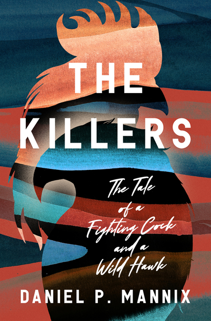 Killers: The Tale of a Fighting Cock and a Wild Hawk