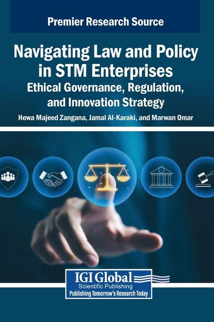 Navigating Law and Policy in STM Enterprises: Ethical Governance, Regulation, and Innovation Strateg