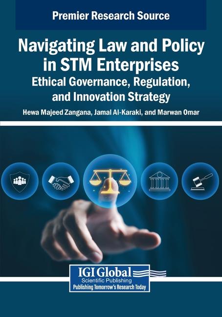 Navigating Law and Policy in STM Enterprises: Ethical Governance, Regulation, and Innovation Strateg