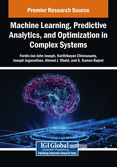 Machine Learning, Predictive Analytics, and Optimization in Complex Systems