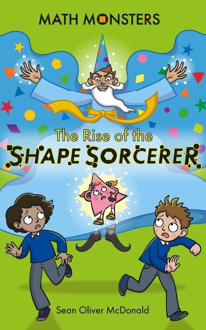 Math Monsters: Book 1: The Rise of the Shape Sorcerer