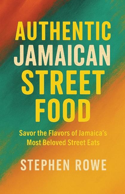 Authentic Jamaican Street Food: Savor the Flavors of Jamaica's Most Beloved Street Eats