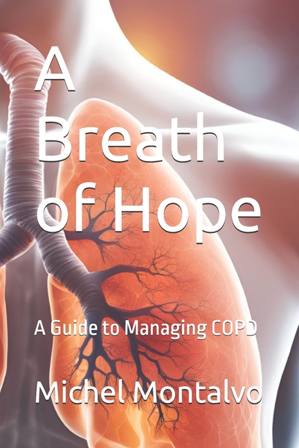 Breath of Hope: A Guide to Managing COPD