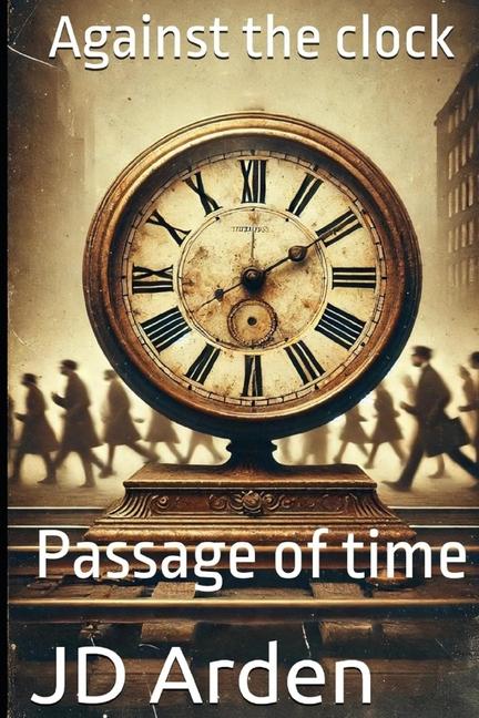 Against the clock: Passage of time