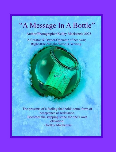 " A Message In A Bottle ": Creator & Author Kelley G. Mackenzie