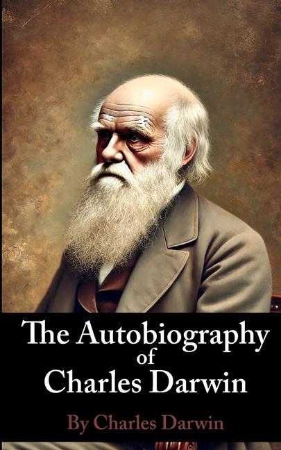 Autobiography of Charles Darwin
