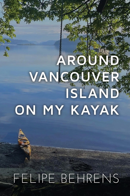 Around Vancouver island on My Kayak - Best Coast