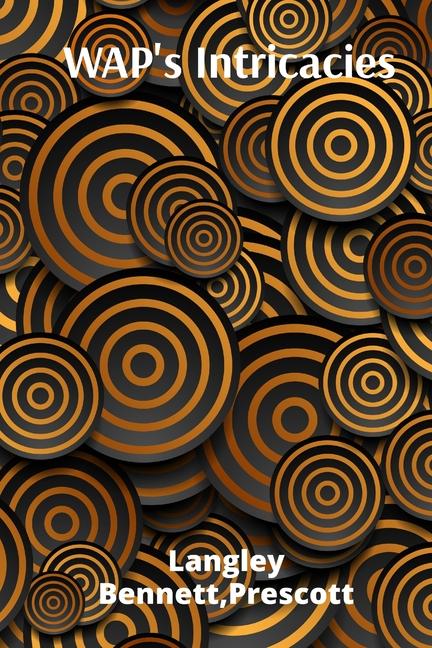WAP's Intricacies: A Deep Dive Into Network Security's Architectures, Strategies, And Emerging Trend