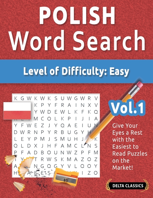 Polish Word Search - Level of Difficulty: Easy - Vol.1 - Delta Classics - Give Your Eyes a Rest with