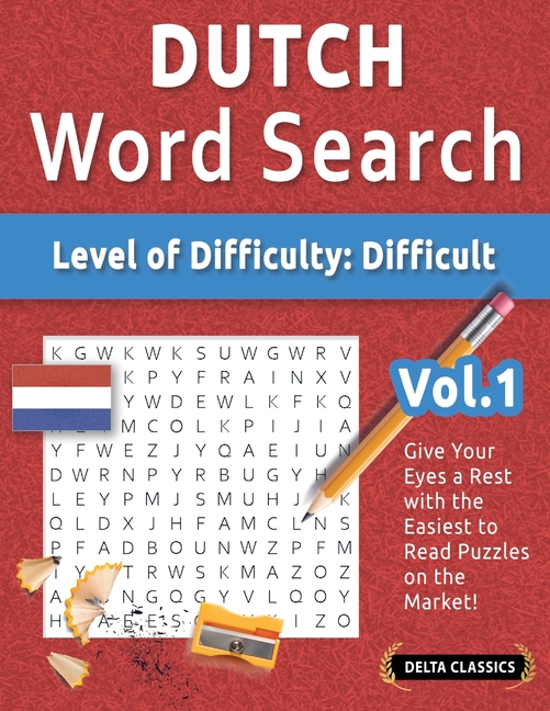 Dutch Word Search - Level of Difficulty: Hard - Vol.1 - Delta Classics - Give Your Eyes a Rest with 