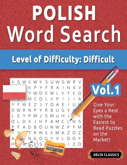 Polish Word Search - Level of Difficulty: Hard - Vol.1 - Delta Classics - Give Your Eyes a Rest with