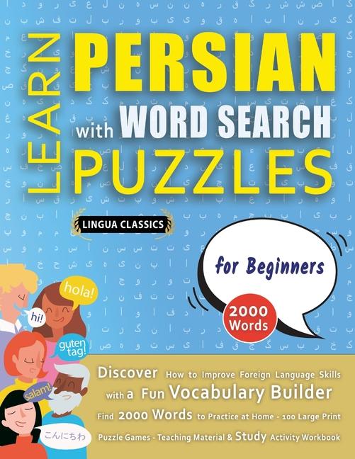 LEARN PERSIAN WITH WORD SEARCH PUZZLES FOR BEGINNERS - Discover How to Improve Foreign Language Skil