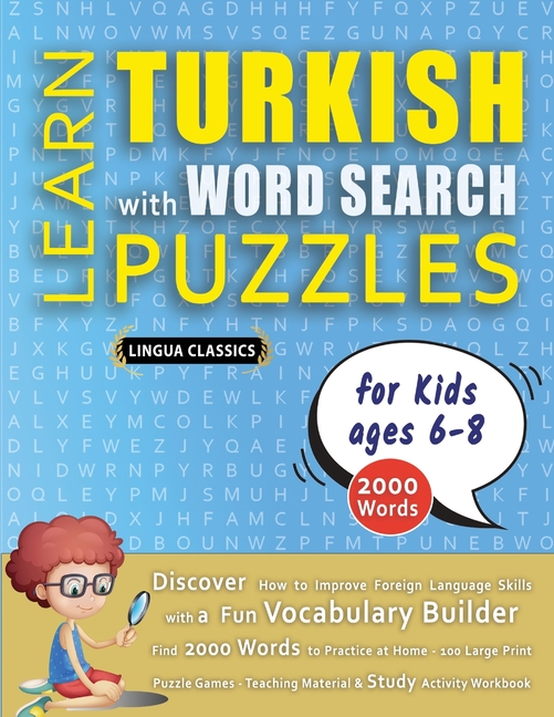 LEARN TURKISH WITH WORD SEARCH PUZZLES FOR KIDS 6 - 8 - Discover How to Improve Foreign Language Ski
