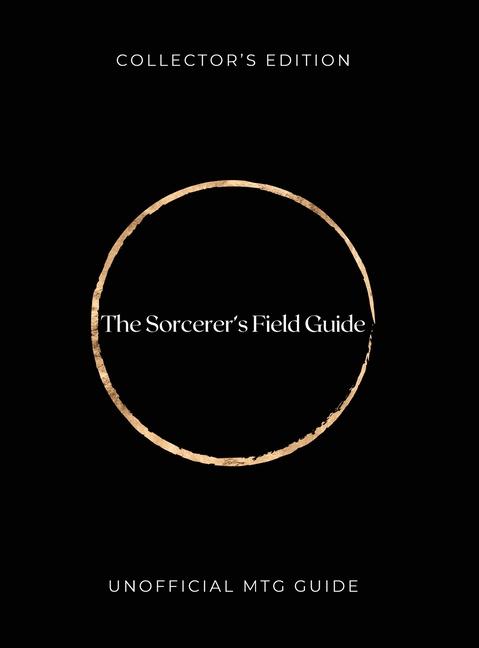 Sorcerer's Field Guide: Unofficial MTG Guide (Collector's)