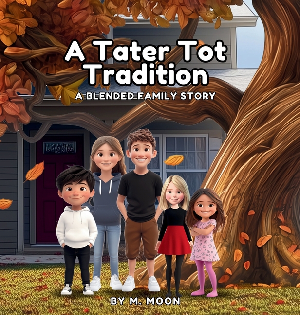 Tater Tot Tradition: A Blended Family Story