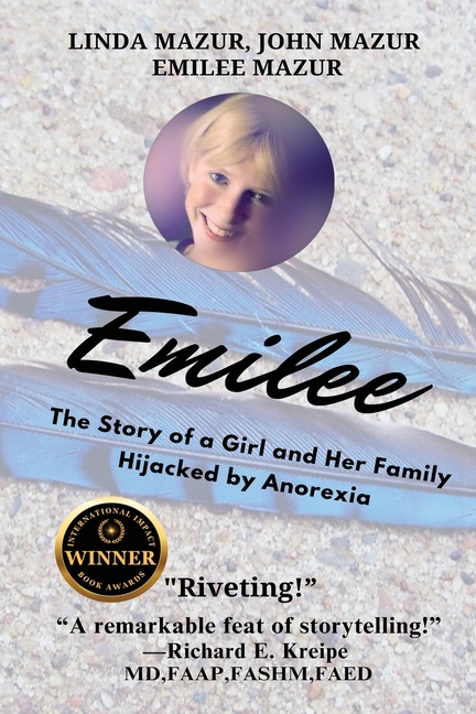 Emilee: The Story of a Girl and Her Family Hijacked by Anorexia