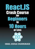 React.js Crash Course for Beginners in 10 Hours or Less