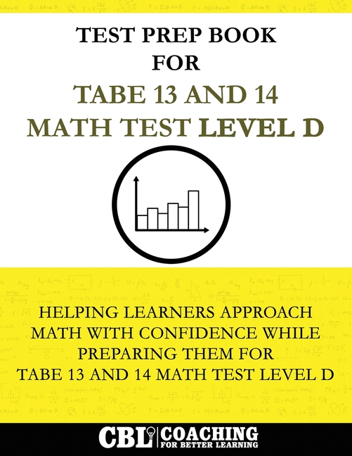Test Prep Book for TABE 13 and 14 Math Test Level D