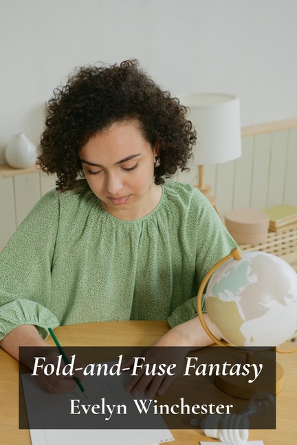 Fold-and-Fuse Fantasy: Imaginative Paper Construction for Children, Encouraging Creativity Through T