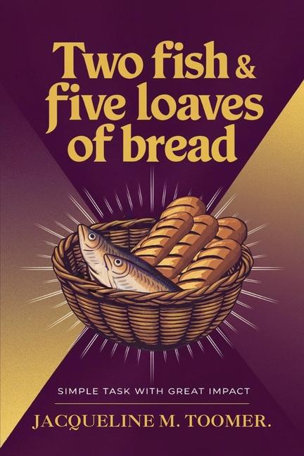 Two Fish & Five Loaves Of Bread