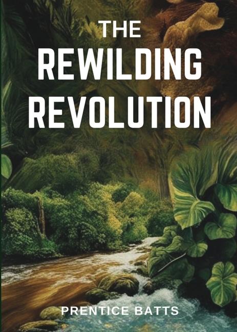 Rewilding Revolution