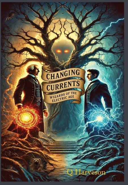 Changing Currents: Wizards of the Electric Age (Deluxe)