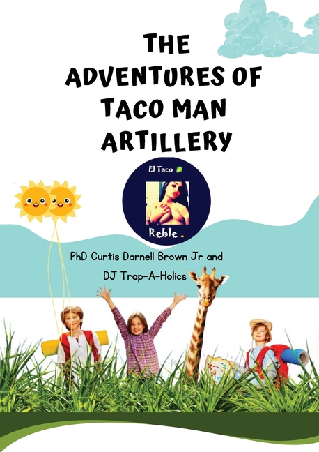 Adventures of Taco Man Artillery.