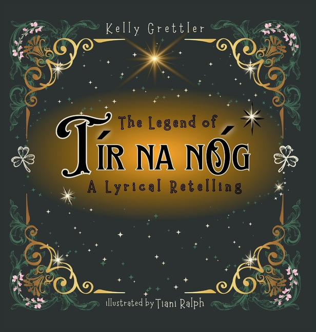Legend of Tír Na nÓg - A Lyrical Retelling