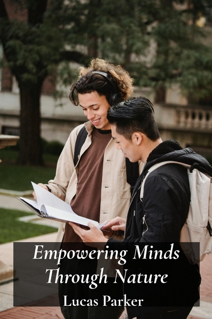 Empowering Minds Through Nature: Enhancing Cognitive Function and Well-being via outdoor education