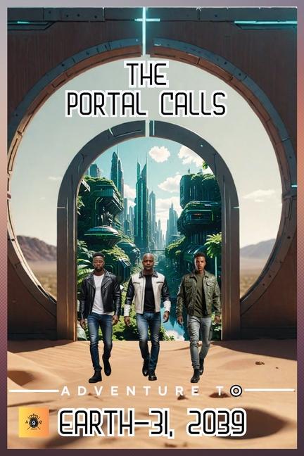 Portal Calls: Adventure To Earth-31, 2039