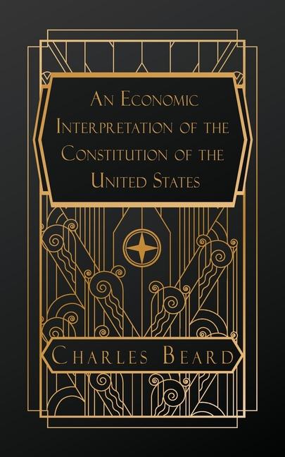 Economic Interpretation of the Constitution of the United States