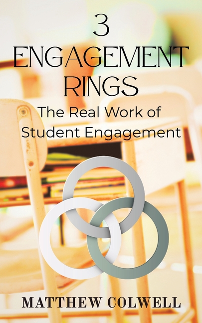 3 Engagement Rings: The Real Work of Student Engagement