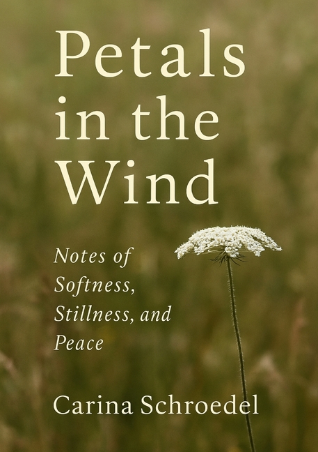 Petals in the Wind: Notes of Softness, Stillness, and Peace