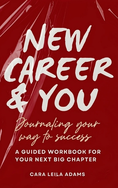 New Career and You: Journaling Your Way to Success