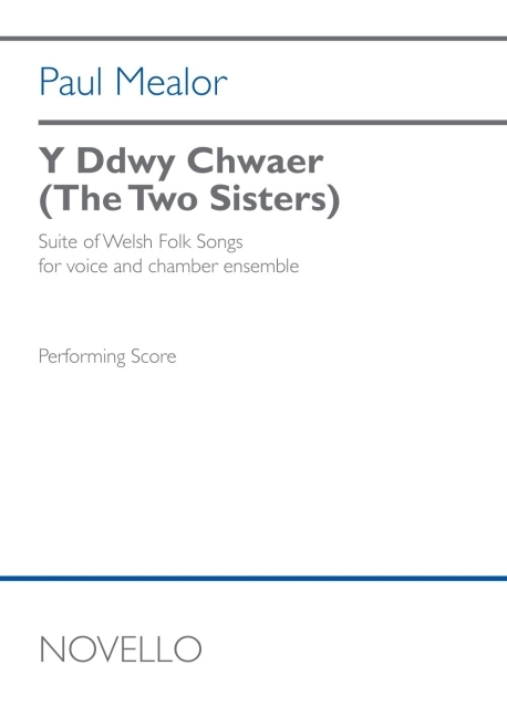 Mealor: Y Ddwy Chwaer (the Two Sisters) for Voice and Chamber Ensemble Full Score