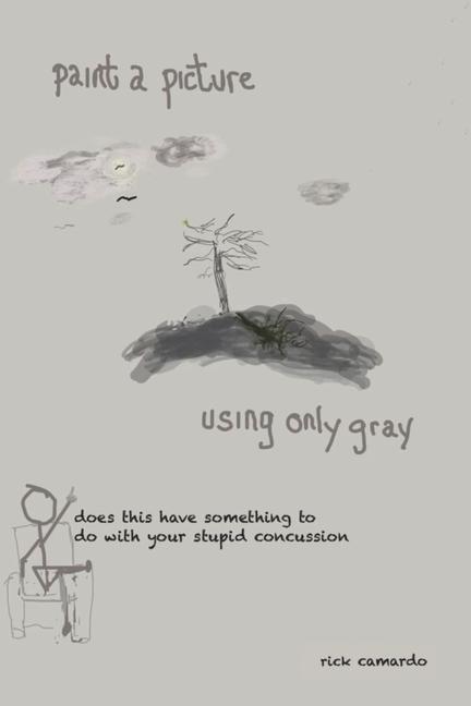 Paint a Picture Using Only Gray
