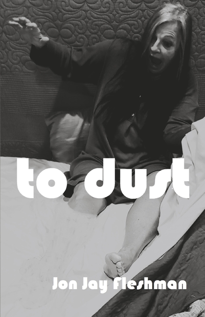 To Dust: A Modern Murder-Mystery Fairy Tale for Grown-Ups